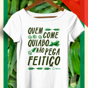 Baby look - Quem come quiabo não pega feitiço (cópia)